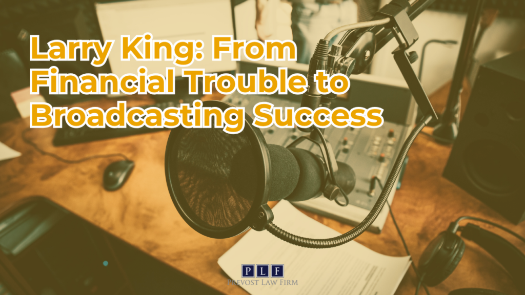 Larry King: From Financial Trouble to Broadcasting Success